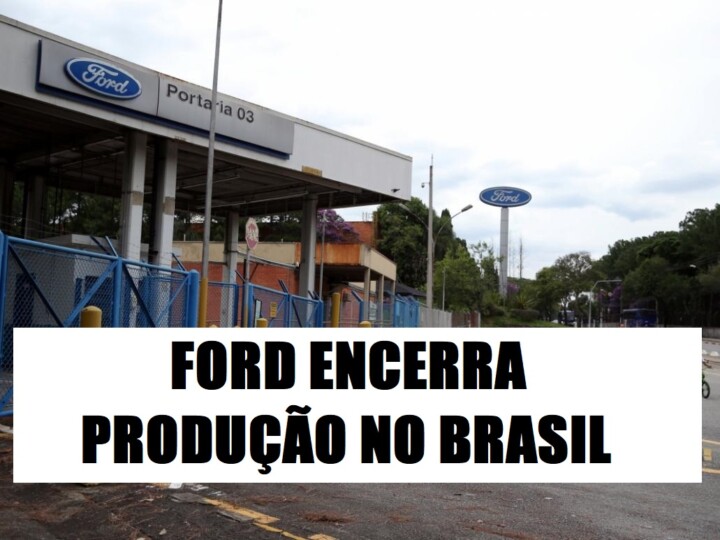 Ford Encerra Produção no Brasil